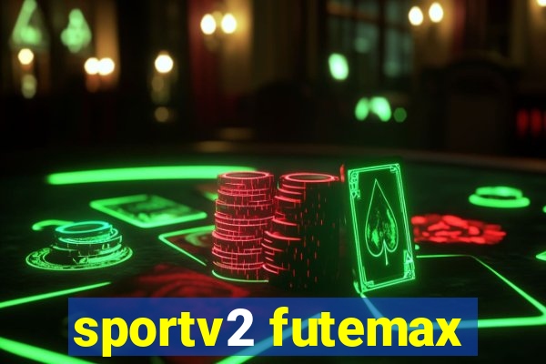 sportv2 futemax